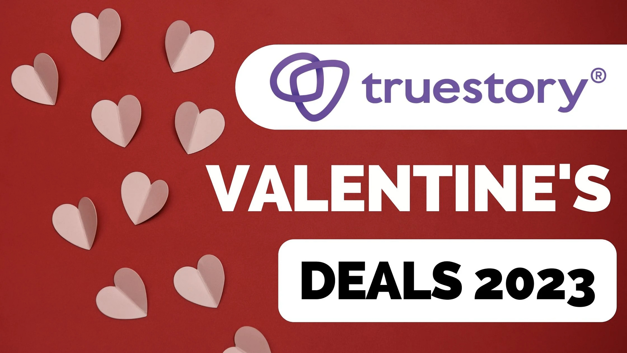 Truestory Valentine's Day Deals (2023)