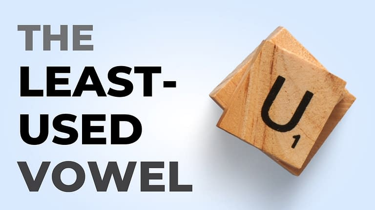 U: The LEAST Used Vowel (Top 7 Facts)
