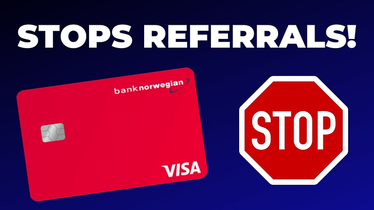 Bank Norwegian Visa PAUSES Card Referrals (fr. December 1st)
